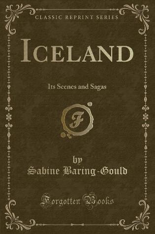 Read the full book Iceland Its Scenes and Sagas by Sabine Baring-Gould through our online reader or download the PDF